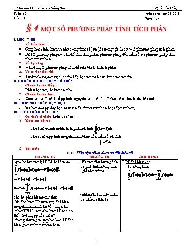 Giáo án Giải tích 12 nâng cao - Tiết 54, Bài 4: 1 số phương pháp tích phân - Ngô Văn Công