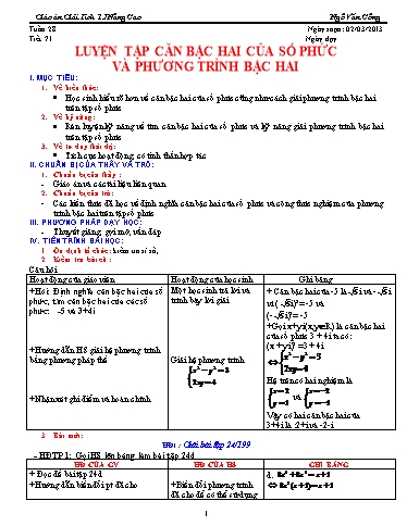 Giáo án Giải tích 12 nâng cao - Tiết 71, Bài: Luyện tập căn bậc 2 của số phức và phương trình bậc 2 - Ngô Văn Công
