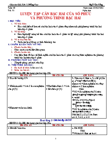 Giáo án Giải tích 12 nâng cao - Tiết 72, Bài: Luyện tập căn bậc 2 của số phức và phương trình bậc 2 - Ngô Văn Công